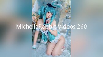 MichelleRabbit Videos 260