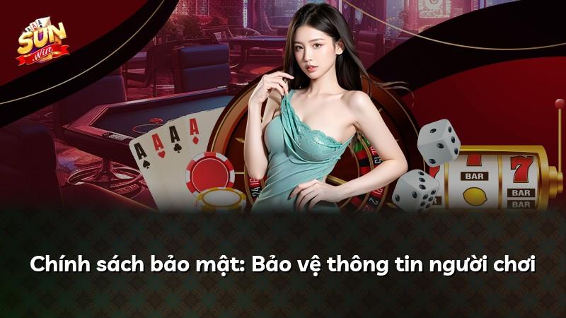 Chính sách bảo mật: Bảo vệ thông tin người chơi