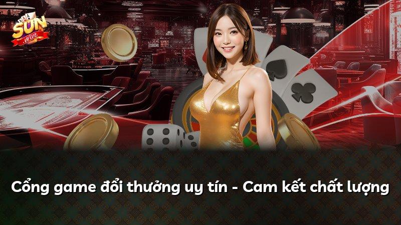 Cổng game đổi thưởng uy tín - Cam kết chất lượng
