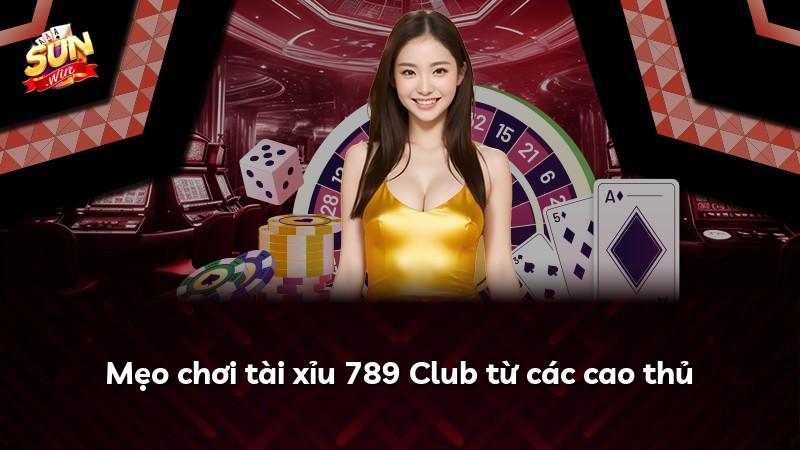 Mẹo chơi tài xỉu 789 Club từ các cao thủ